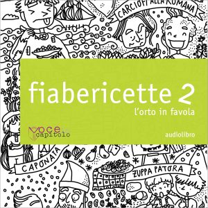 fiabericette 2 l'orto in favola cd mp3