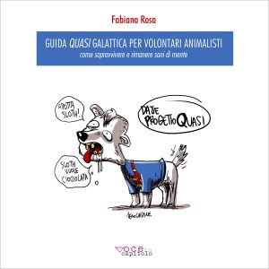 Guida quasi galattica per volontari animalisti | EBOOK