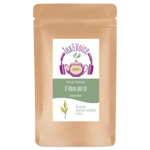 Tea&Voice – Il Libro del Tè & Tè Verde Arancia, Vaniglia e Fiori